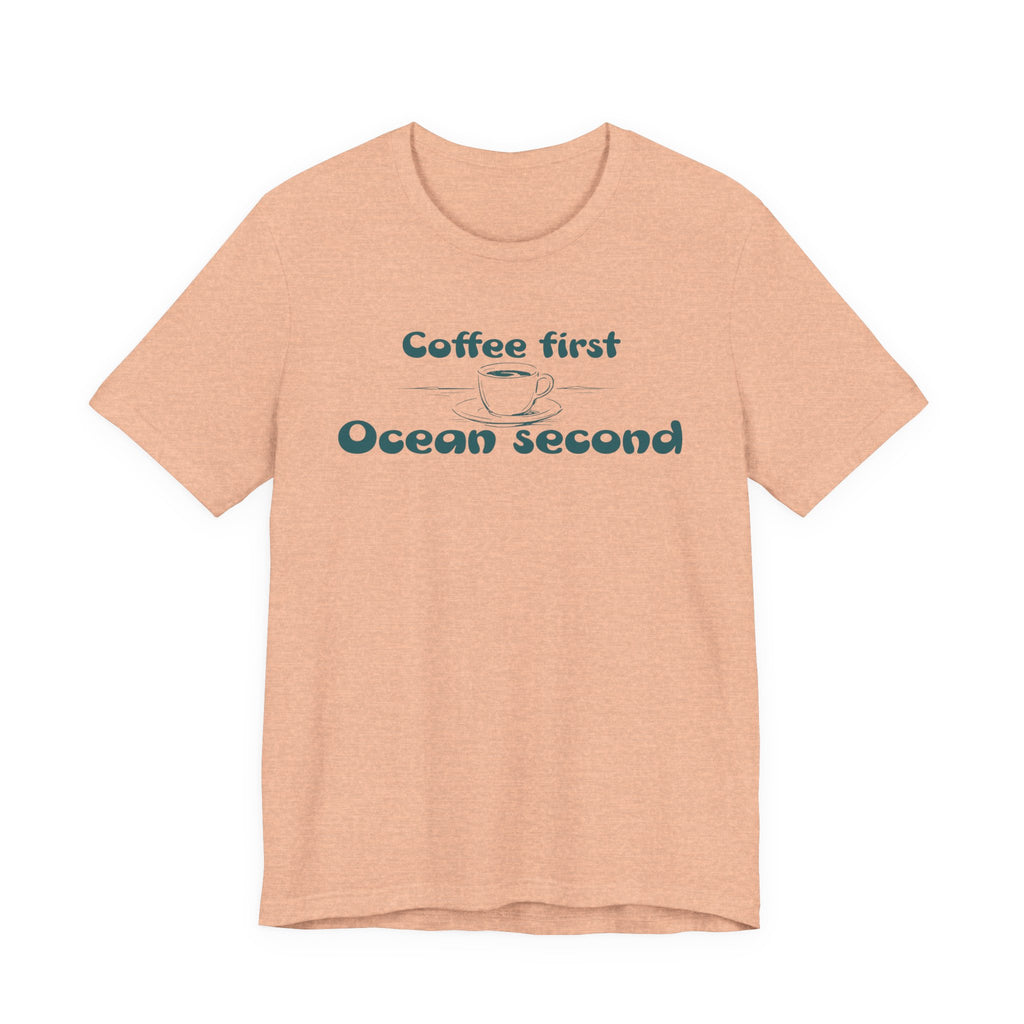 Coffee First, Ocean Second Tee — Coastal Coffee Lover T-Shirt beach graphic tee Marequi Club