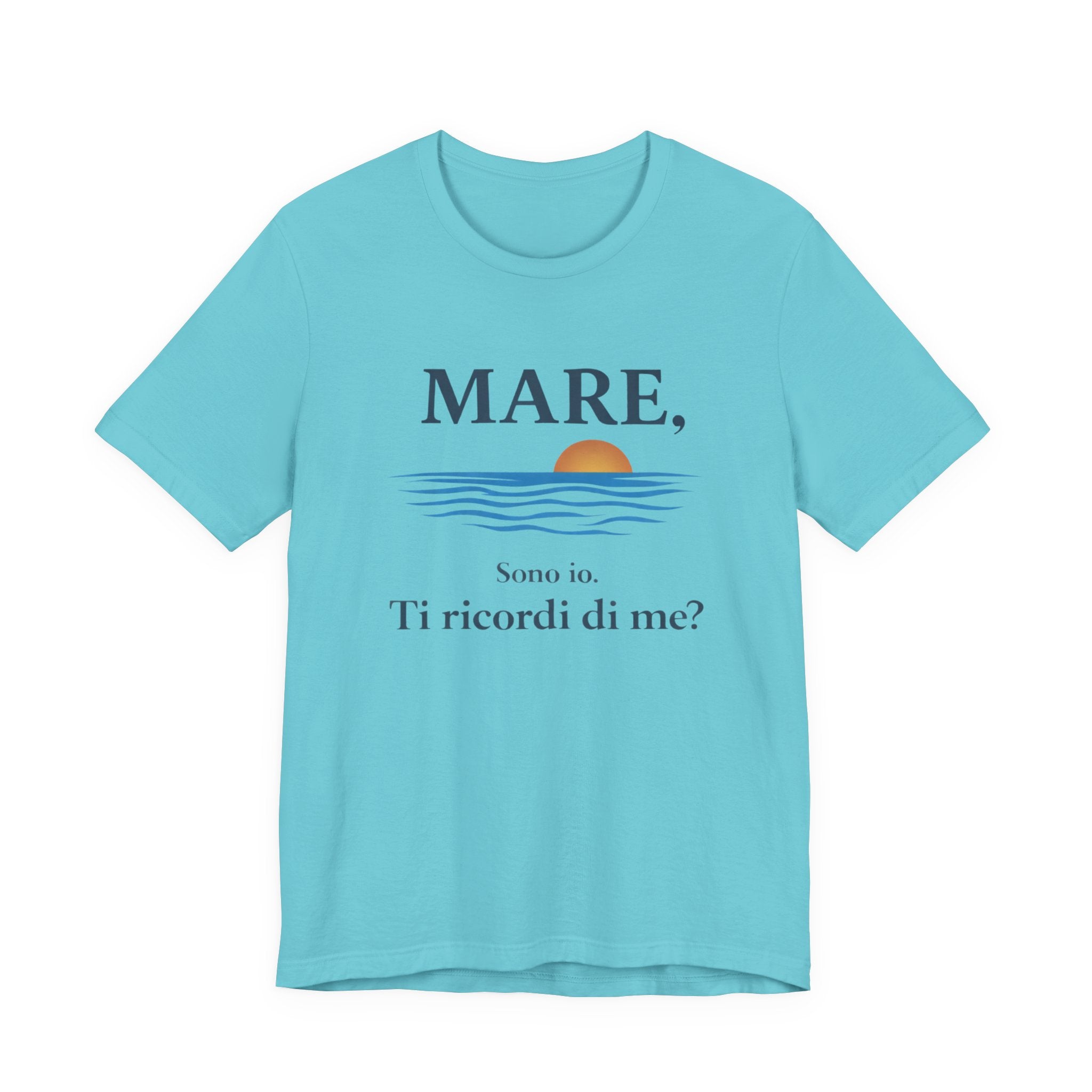 Mare, sono io. Ti ricordi di me? (Sea, it’s me) Italian Beach Sunset T-Shirt MARE QUI CLUB