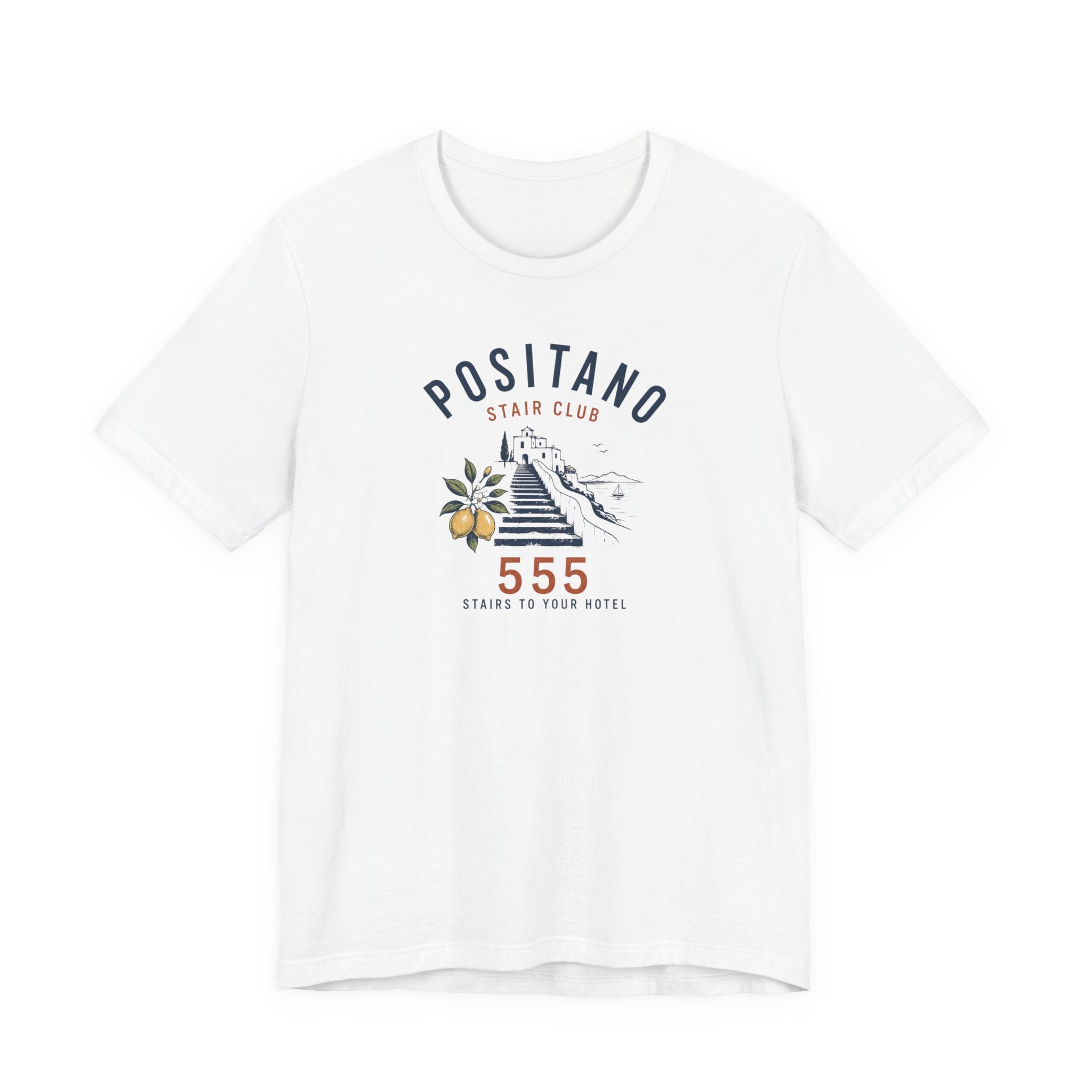 555 Stairs to Your Hotel in Positano T-Shirt