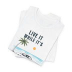 Live It While It’s Here – Coastal Beach T-Shirt beach graphic tee Marequi Club