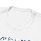 A DREAM COME TRUE T - SHIRT - NO RUSH beach graphic tee Marequi Club