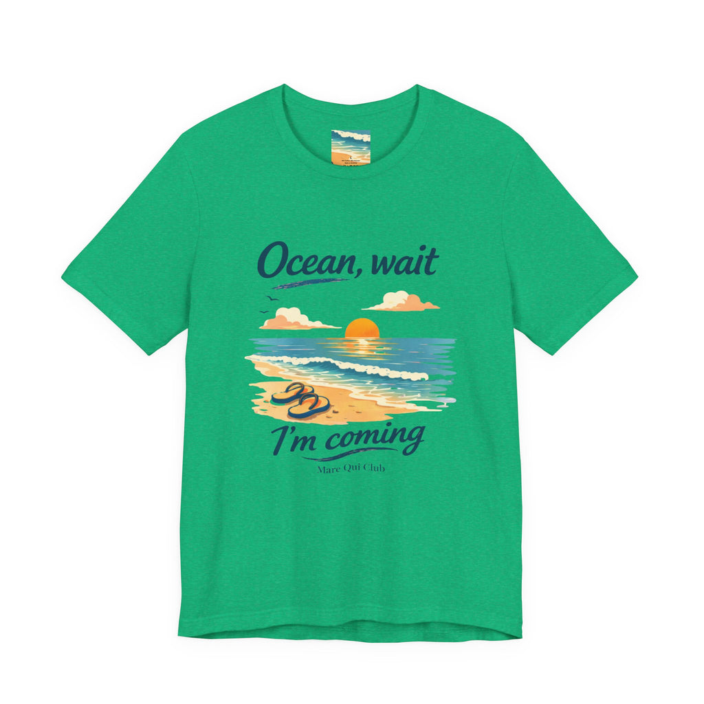 Ocean, Wait I’m Coming Beach Graphic T-Shirt MARE QUI CLUB