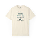 FIND ME WHERE THE WAVES ARE T-SHIRT - MARE QUI CLUB