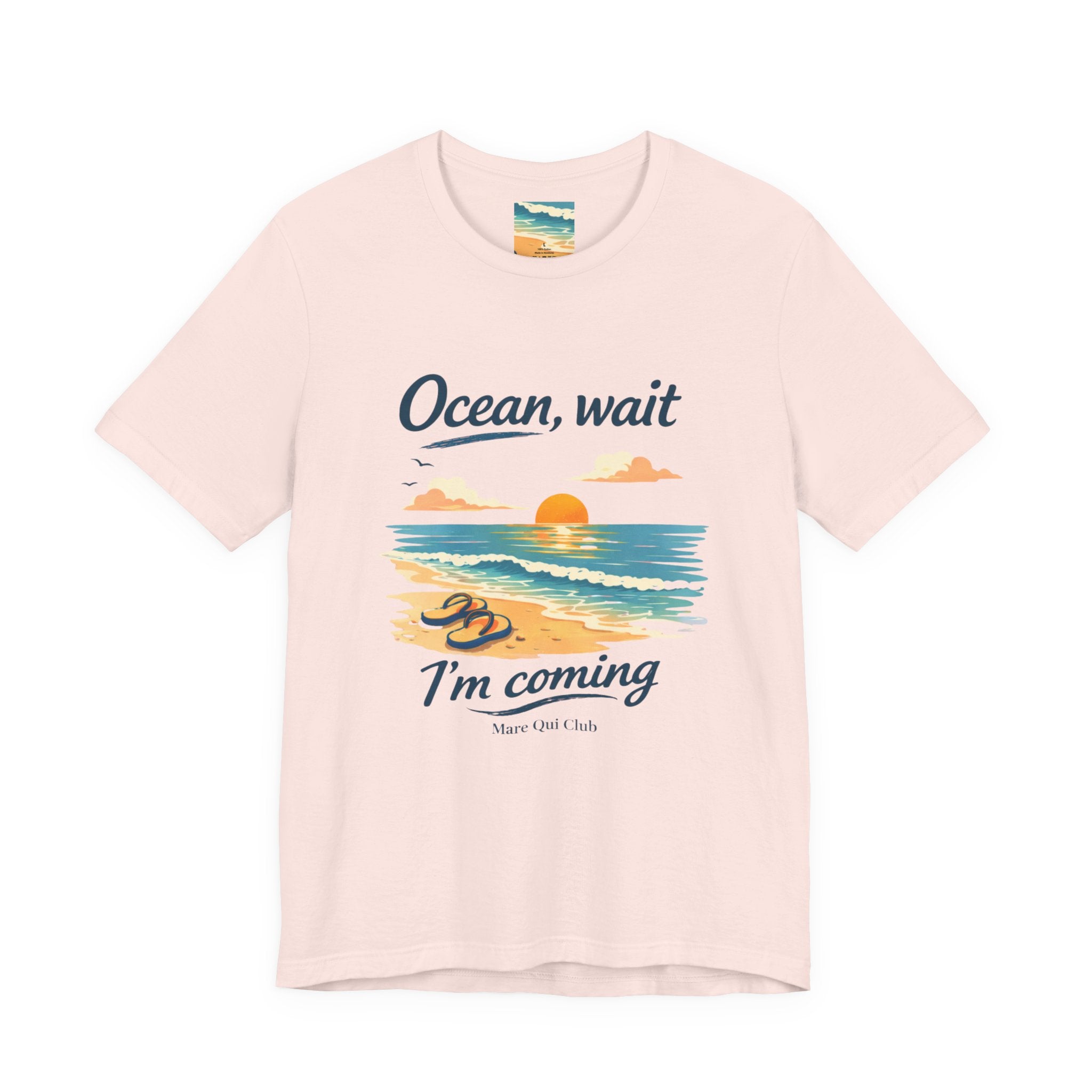 Ocean, Wait I’m Coming Beach Graphic T-Shirt MARE QUI CLUB