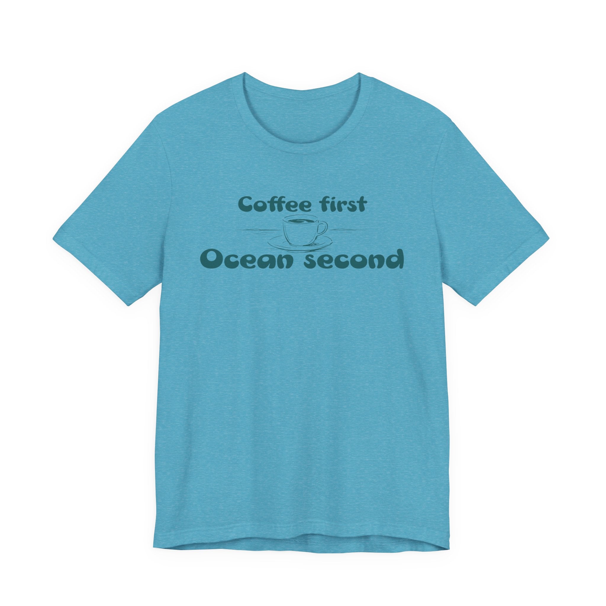 Coffee First, Ocean Second Tee — Coastal Coffee Lover T-Shirt beach graphic tee Marequi Club