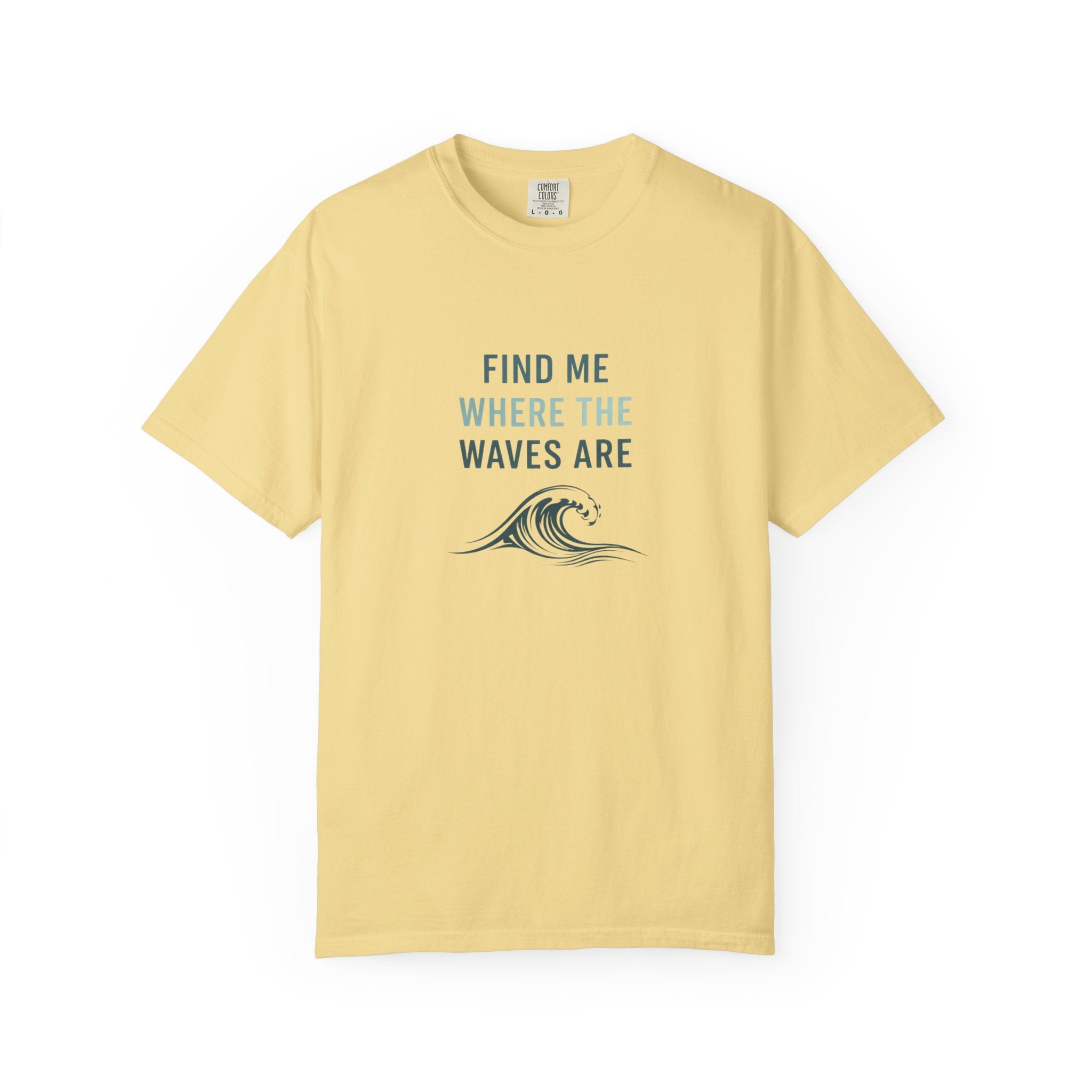 FIND ME WHERE THE WAVES ARE T-SHIRT - MARE QUI CLUB