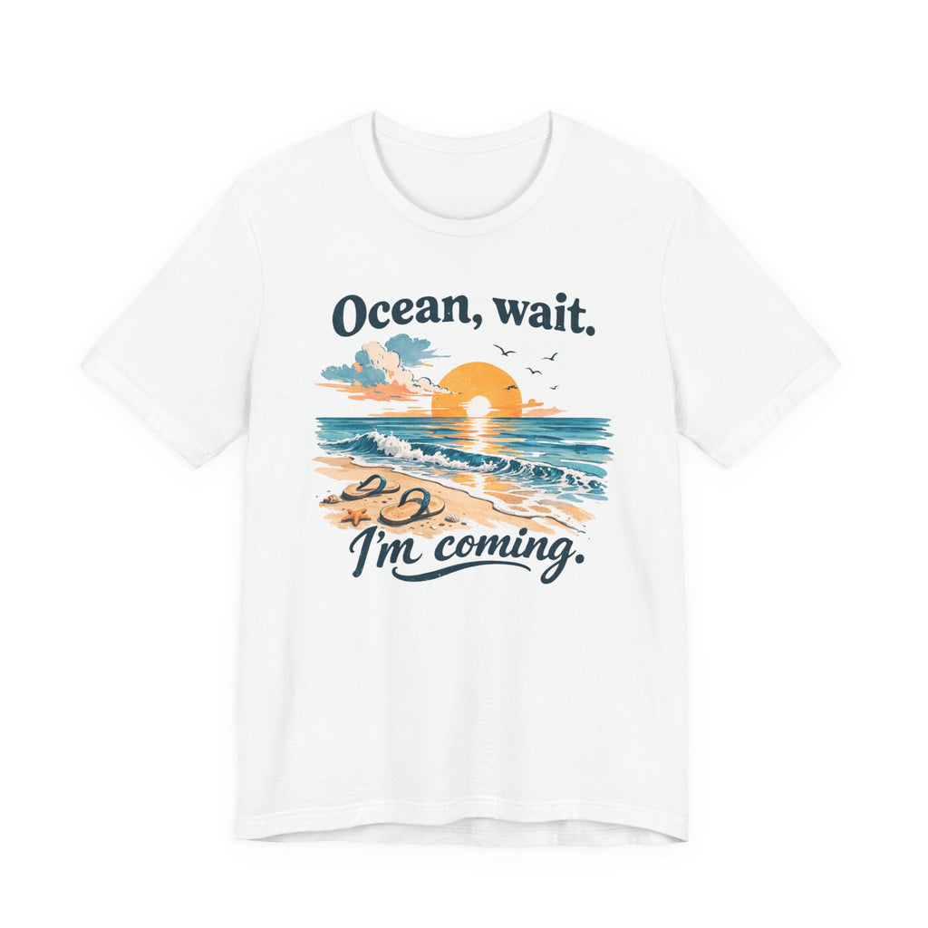 Ocean Wait I'm Coming beach sunset ocean graphic t-shirt design