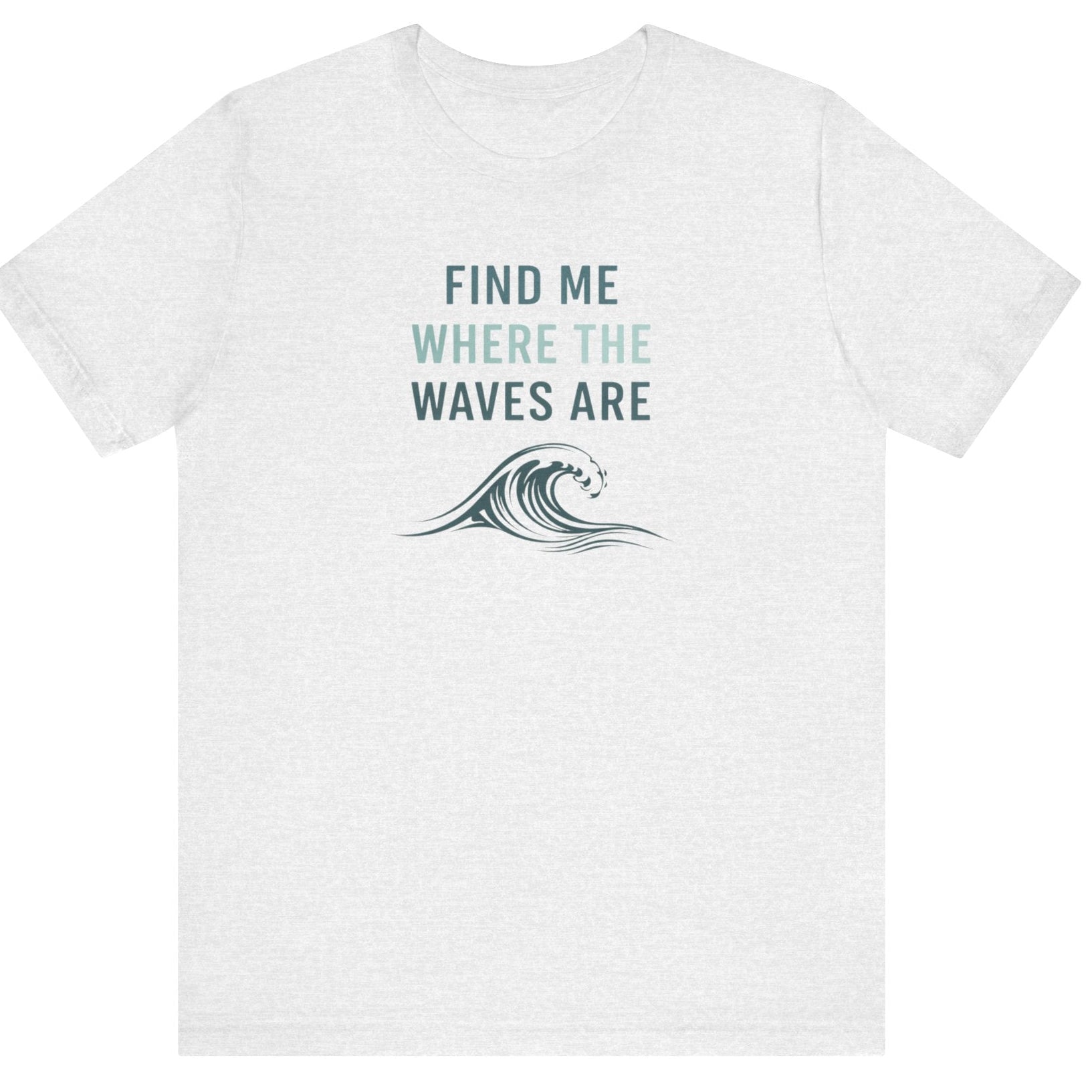 FIND ME WHERE THE WAVES ARE T - SHIRT beach graphic tee Marequi Club