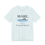 Mare, sono io. Ti ricordi di me? (Sea, it’s me) Italian Beach Sunset T-Shirt beach graphic tee Marequi Club