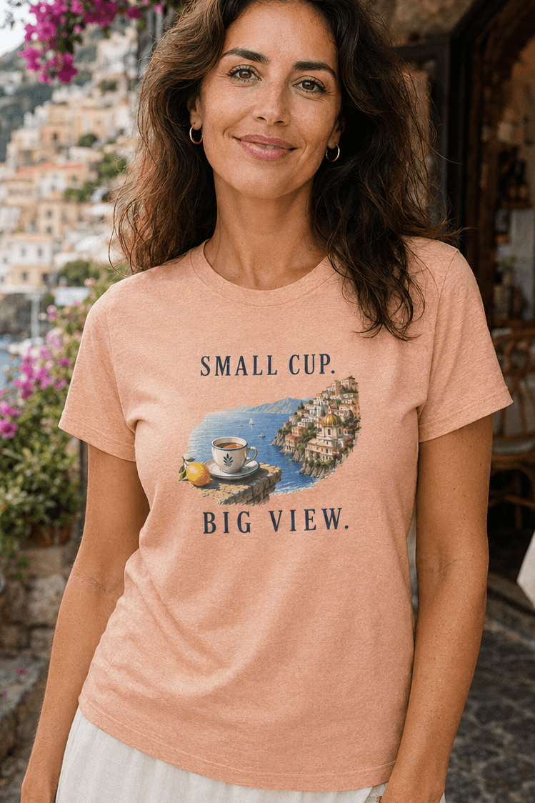 Small Cup. Big View. Positano Coffee T-Shirt Amalfi Coast Italy graphic tee Marequi Club