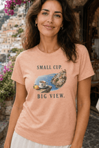 Small Cup. Big View. Positano Coffee T-Shirt Amalfi Coast Italy graphic tee Marequi Club