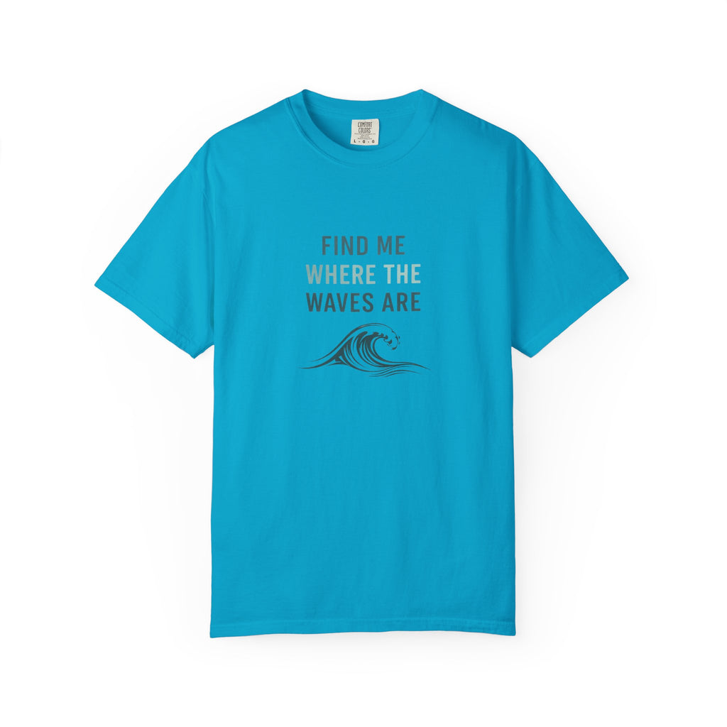 FIND ME WHERE THE WAVES ARE T-SHIRT - MARE QUI CLUB