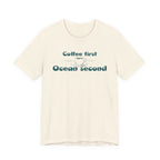 Coffee First, Ocean Second Tee — Coastal Coffee Lover T-Shirt beach graphic tee Marequi Club
