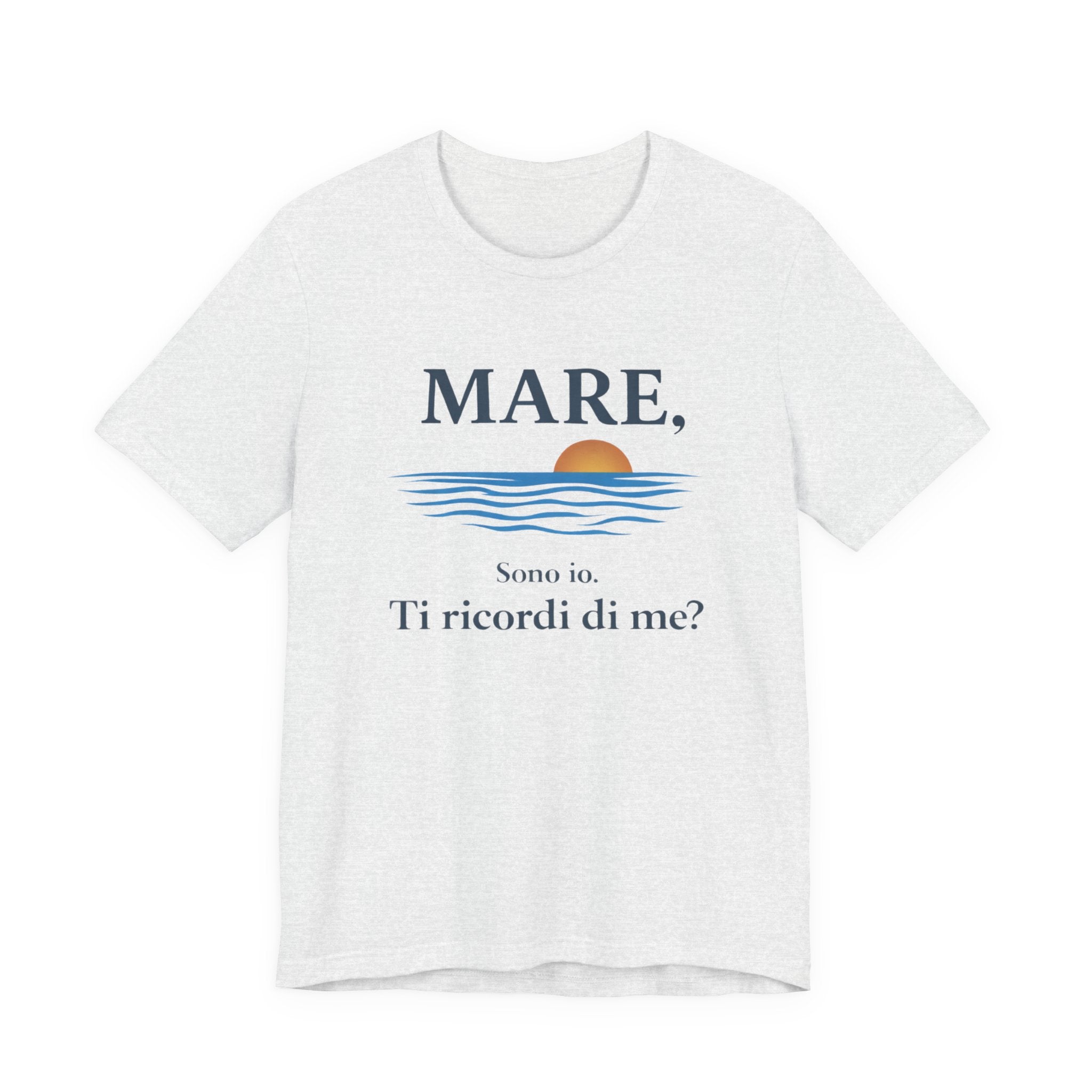Mare, sono io. Ti ricordi di me? (Sea, it’s me) Italian Beach Sunset T-Shirt MARE QUI CLUB