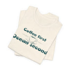 Coffee First, Ocean Second Tee — Coastal Coffee Lover T-Shirt beach graphic tee Marequi Club
