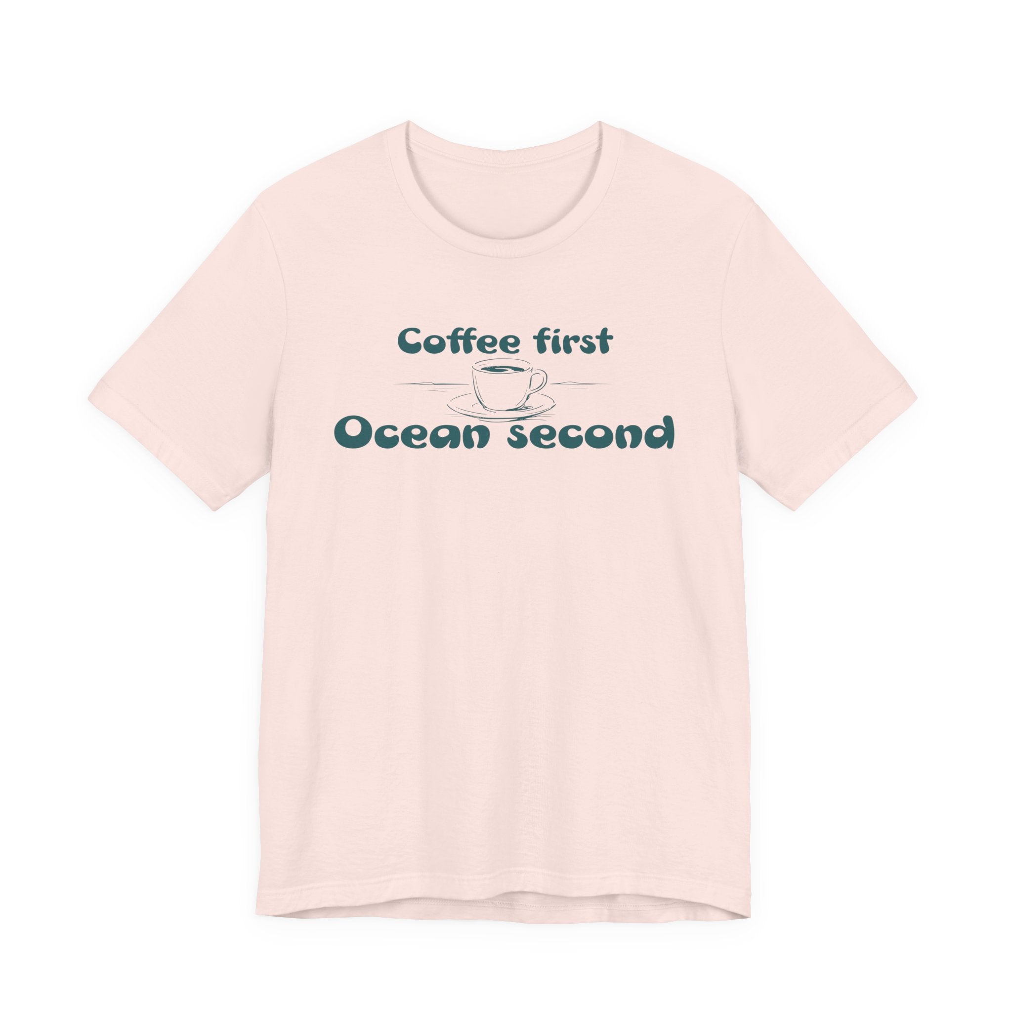 Coffee First, Ocean Second Tee — Coastal Coffee Lover T-Shirt beach graphic tee Marequi Club
