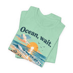 Ocean, Wait I’m Coming Vintage Beach Graphic T-Shirt MARE QUI CLUB
