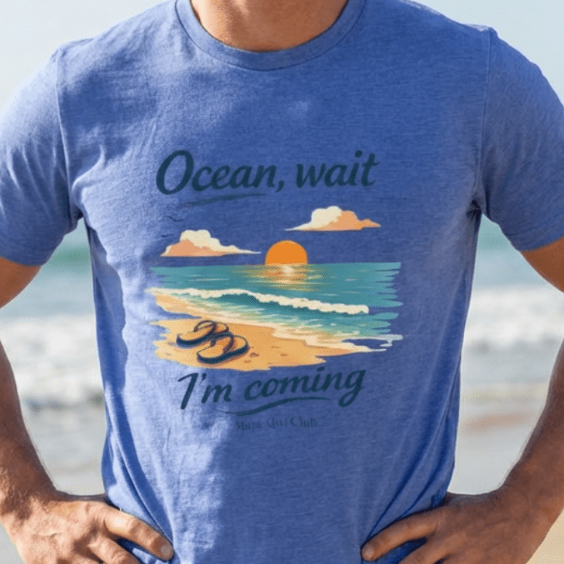 Ocean, Wait I’m Coming Beach Graphic T-Shirt beach graphic tee Marequi Club