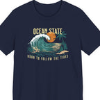 Ocean State T-Shirt - Born to Follow the Tides beach graphic tee Marequi Club