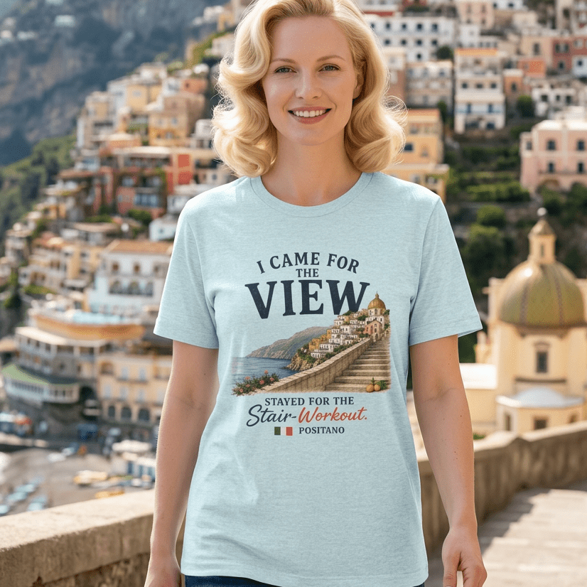 I Came for the View - Positano Italy T-Shirt beach graphic tee Marequi Club